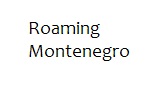 Roaming Montenegro